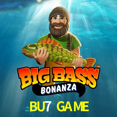 BU7 GAME — Big Bass Bonanza fishing slot | Play on Android APK & iPhone for real money | Pragmatic Play