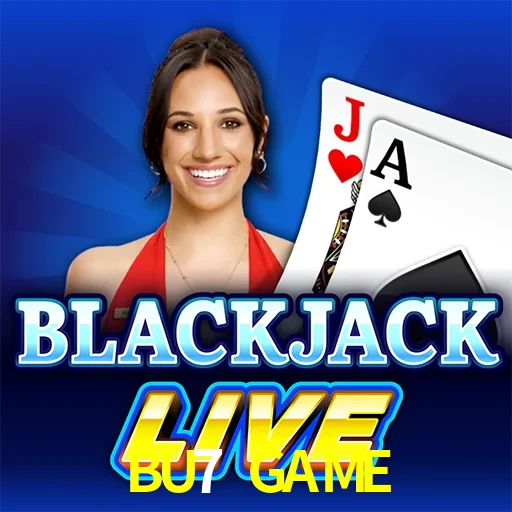 BU7 GAME — Live Blackjack live casino blackjack | Play on Android APK & iPhone for real money | Evolution