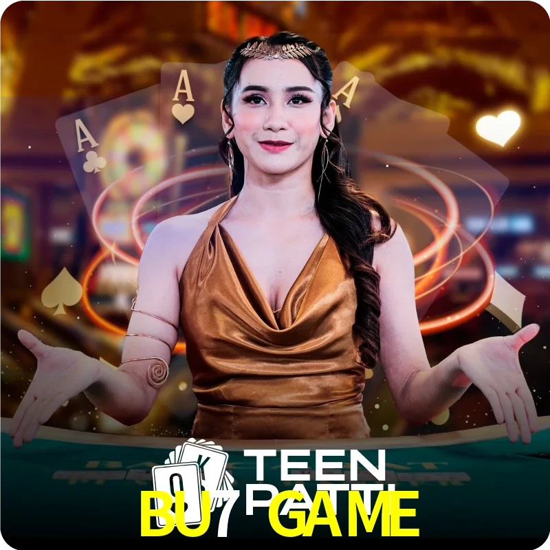 BU7 GAME — Live Teen Patti dealer live indian cards | Play on Android APK & iPhone for real money | Ezugi